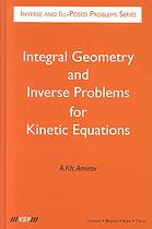 Integral Geometry And Inverse Problems For Kinetic Equations Amirov