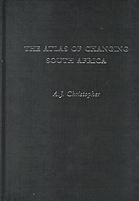 The Atlas Of Changing South Africa 2nd A J Christopher