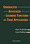 Generalized Associated Legendre Functions And Their Applications Nina Virchenko