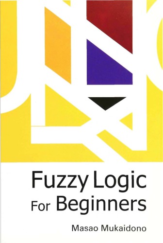 Fuzzy Logic For Beginners 1st Ed 3rd Repr Mukaidono Masao