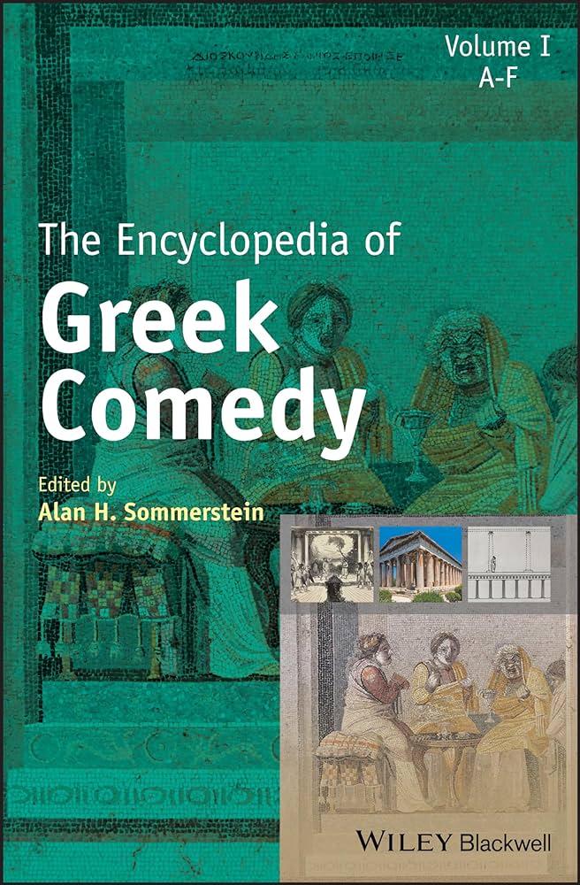The Encyclopedia Of Greek Comedy Alan H Sommerstein