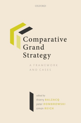Comparative Grand Strategy A Framework And Cases Thierry Balzacq