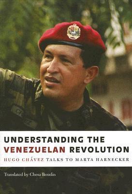 Understanding The Venezuelan Revolution Hugo Chvez Talks To Marta Harnecker Paperback Marta Harnecker