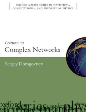 Lectures On Complex Networks Sergey Dorogovtsev