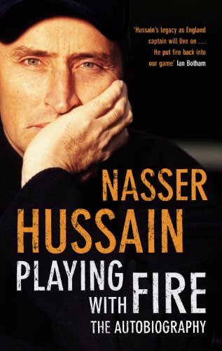 Playing With Fire The Autobiography Original Retail Nasser Hussain