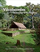 Vilcabamba And The Archaeology Of Inca Resistance Brian S Bauer Javier Fonseca Santa Cruz Miriam Aráoz Silva