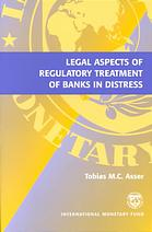 Legal Aspects Of Regulatory Treatement Of Banks In Distress Asser