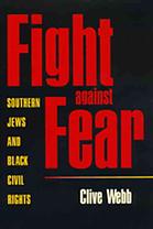 Fight Against Fear Southern Jews And Black Civil Rights Webb