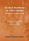 Alcohol Problems In Older Adults Prevention And Management Paperback Kristen Lawton Barry Frederic C Blow