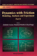 Dynamics With Friction Modeling Analysis And Experiment Guran