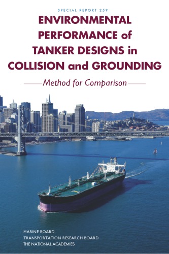 Environmental Performance Of Tanker Designs In Collision And Grounding Method For Comparision Illustrated National Academies Of Sciences