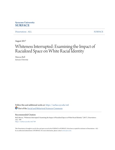 Whiteness Interrupted Examining The Impact Of Racialized Space On White Racial Identity Marcus Bell