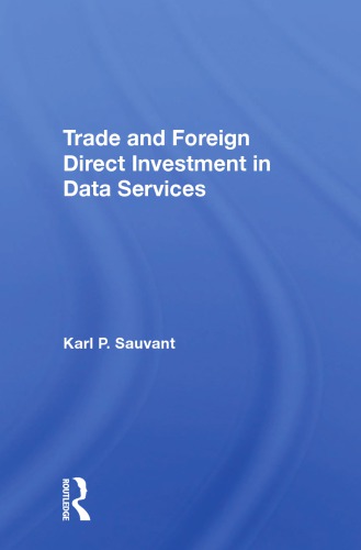 Trade And Foreign Direct Investment In Data Services Karl P Sauvant