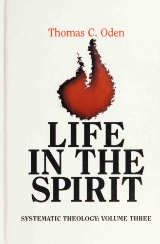 Life In The Spirit Systematic Theology Second Printing Edition Thomas C Oden