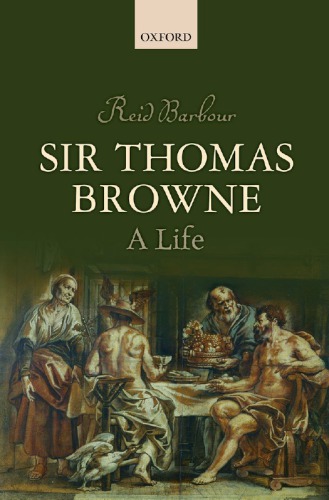 Sir Thomas Browne A Life Reid Barbour