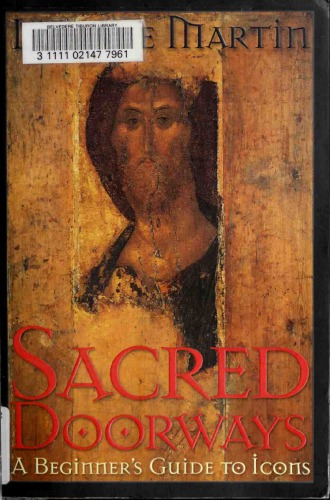 Sacred Doorways A Beginners Guide To Icons Linette Martin