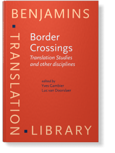 Border Crossings Translation Studies And Other Disciplines Yves Gambier