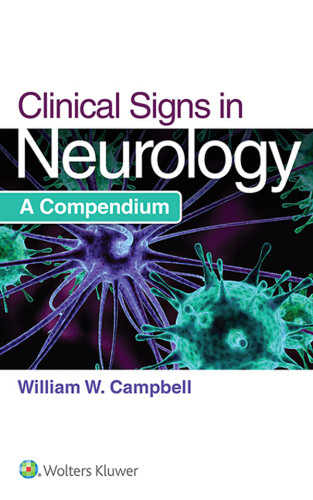 Clinical Signs In Neurology A Compendium Campbell William Wesley