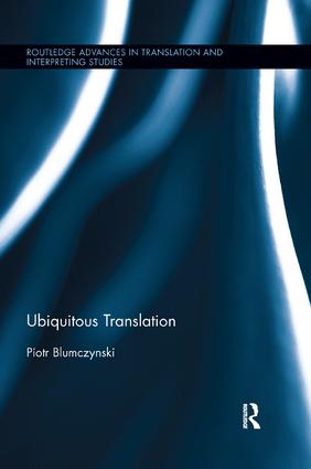 Ubiquitous Translation Piotr Blumczynski