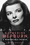 Katharine Hepburn A Remarkable Woman Anne Edwards