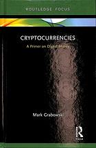 Cryptocurrencies A Primer On Digital Money Grabowski Mark