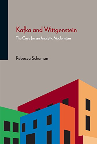 Kafka And Wittgenstein The Case For An Analytic Modernism Rebecca Schuman