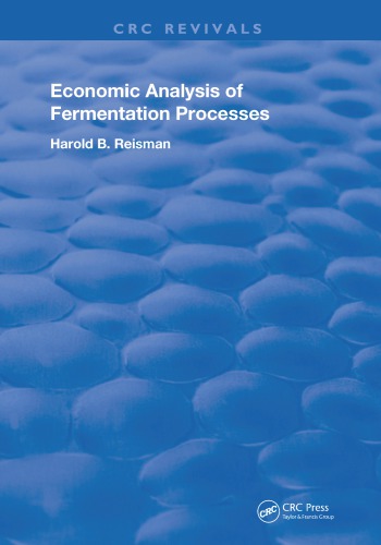 Economic Analysis Of Fermentation Processes Reisman Harold B