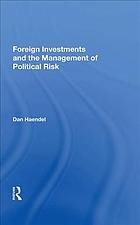 Foreign Investments And The Management Of Political Risk Haendel