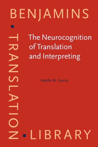 The Neurocognition Of Translation And Interpreting Adolfo M Garca