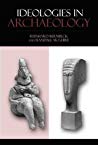 Ideologies In Archaeology Hardcover Reinhard Bernbeck Randall H Mcguire