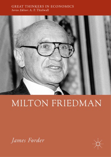 Milton Friedman James Forder A P Thirlwall