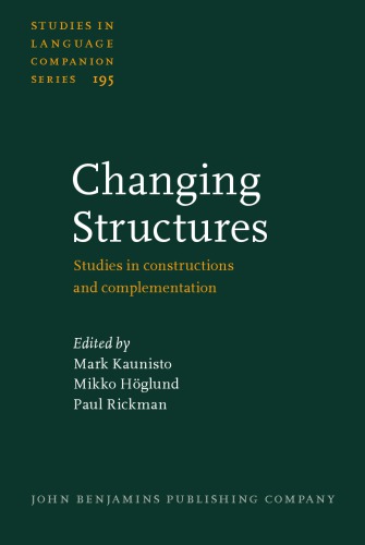 Changing Structures Studies In Constructions And Complementation Höglund