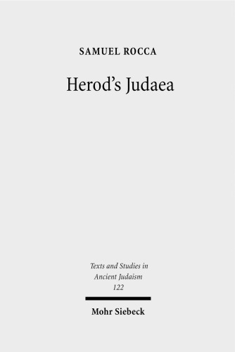 Herods Judaea A Mediterranean State In The Classical World Samuel Rocca