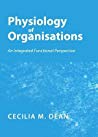 Physiology Of Organisations An Integrated Functional Perspective Cecilia Margaretha Dean