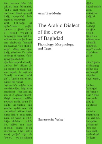The Arabic Dialect Of The Jews Of Baghdad Phonology Morphology And Texts Assaf Barmoshe
