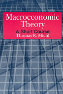 Macroeconomic Theory A Short Course Thomas R Michl