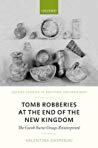 Tomb Robberies At The End Of The New Kingdom The Fayum Casethe Gurob Burnt Groups Reinterpreted Hardcover Valentina Gasperini