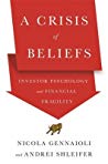 A Crisis Of Beliefs Investor Psychology And Financial Fragility Hardcover Nicola Gennaioli Andrei Shleifer