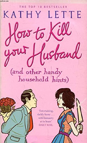 How To Kill Your Husband Lette Kathy