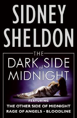 The Dark Side Of Midnight Featuring The Other Side Of Midnight Rage Of Angels Bloodline Hardcover Sidney Sheldon
