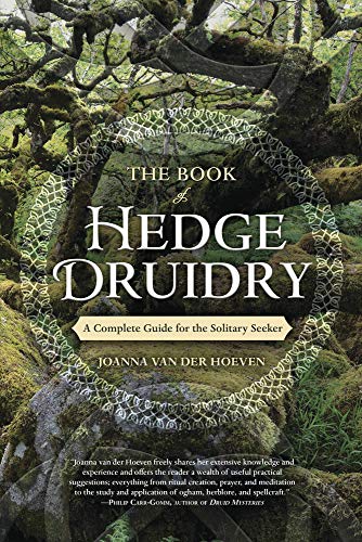 The Book Of Hedge Druidry A Complete Guide For The Solitary Seeker Original Retail Joanna Van Der Hoeven