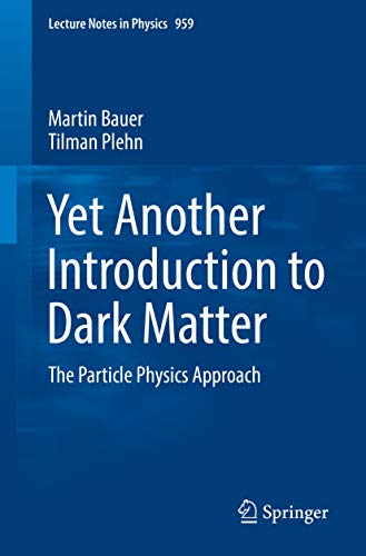 Yet Another Introduction To Dark Matter Martin Bauer Author