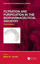 Filtration And Purification In The Biopharmaceutical Industry Third Edition Jornitz