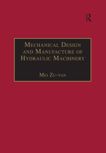 Mechanical Design And Manufacturing Of Hydraulic Machinery Mei