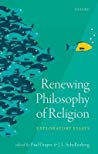 Renewing Philosophy Of Religion Exploratory Essays Paul Draper