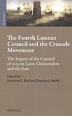 The Fourth Lateran Council And The Crusade Movement The Impact Of The Council Of 1215 On Latin Christendom And The East Bird