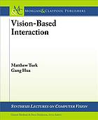 Visionbased Interaction Hua Gang Turk Matthew