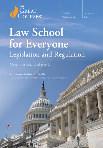 Law School For Everyone Legislation And Regulation Peter J Smith