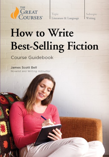 How To Write Bestselling Fiction James Scott Bell