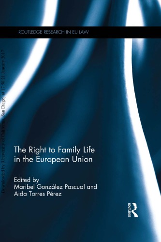 The Right To Family Life In The European Union Maribel Gonzlez Pascual